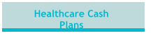 Healthcare Cash  Plans